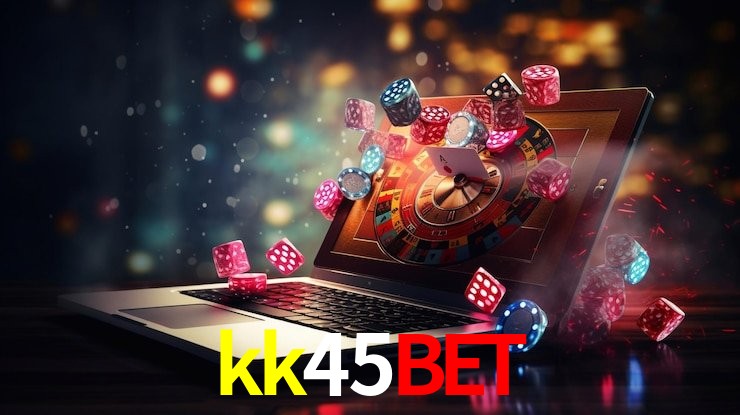kk45bet Download Oficial